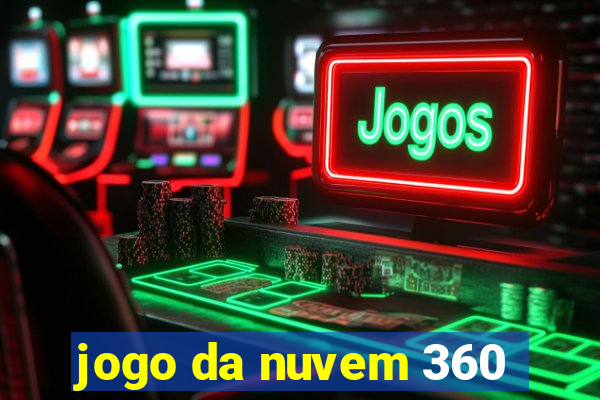 jogo da nuvem 360